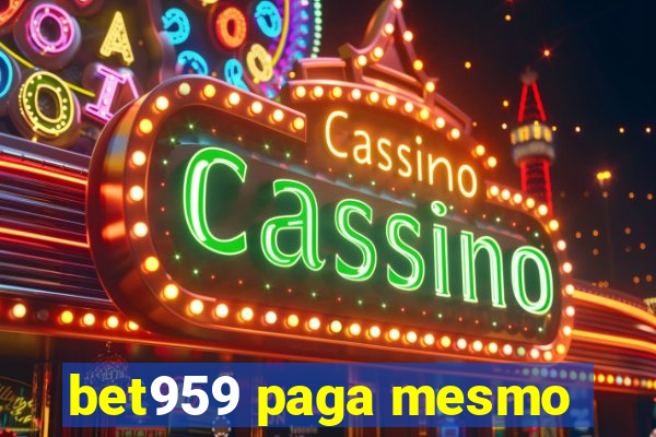 bet959 paga mesmo